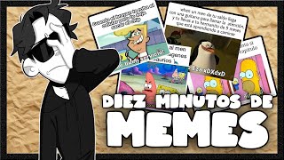 DIEZ MINUTOS DE MEMES - Episodio 1 | TonnyAlvarez18