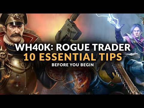 WH40K: ROGUE TRADER - 10 Essential Tips Before you Begin (Beginner's Guide)