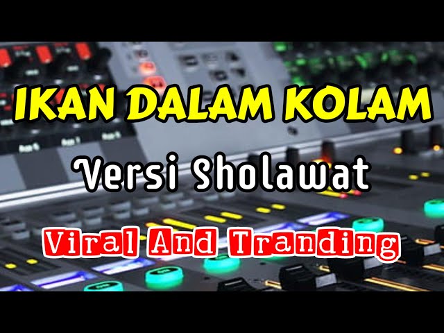 IKAN DALAM KOLAM VERSI SHOLAWAT KOPLO TERBARU 2023 class=