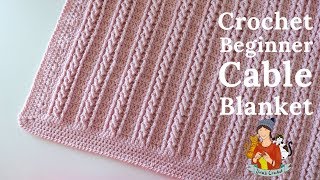 Crochet Easy Beginner Cable Blanket Tutorial