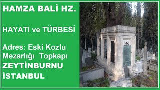 HAMZA BALİ HZ. ( İstanbul Türbeleri - İstanbul Evliyaları )