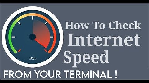 How To Check Internet Speed From Terminal