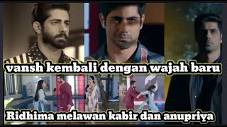 ishq mein marjawan 2 antv, Vansh kembali dengan wajah baru