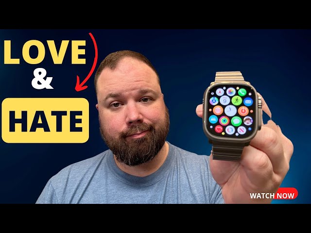 What I Love and Hate About the Apple Watch Ultra After Six Weeks Together