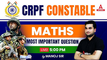 CRPF Constable Tradesman 2023 | Maths ( Class-15 ) | Most Important Question By Manoj Sir