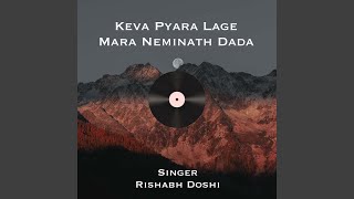 Keva Pyara Lage Mara Neminath Dada