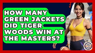 How Many Green Jackets Did Tiger Woods Win At The Masters? - Epic Sports Tales