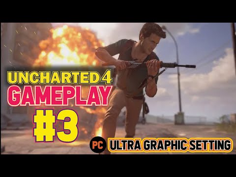 Ps5 Uncharted 4 gameplay on PC part #3 Ultra Graphic Setting | ASB Gaming