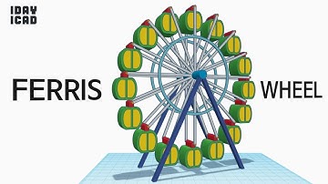 [1DAY_1CAD] FERRIS WHEEL (Tinkercad : Know-how / Style / Education)