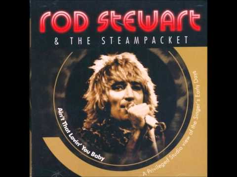 ROD STEWART & THE STEAMPACKET (U.K) - Just Like I Treat You