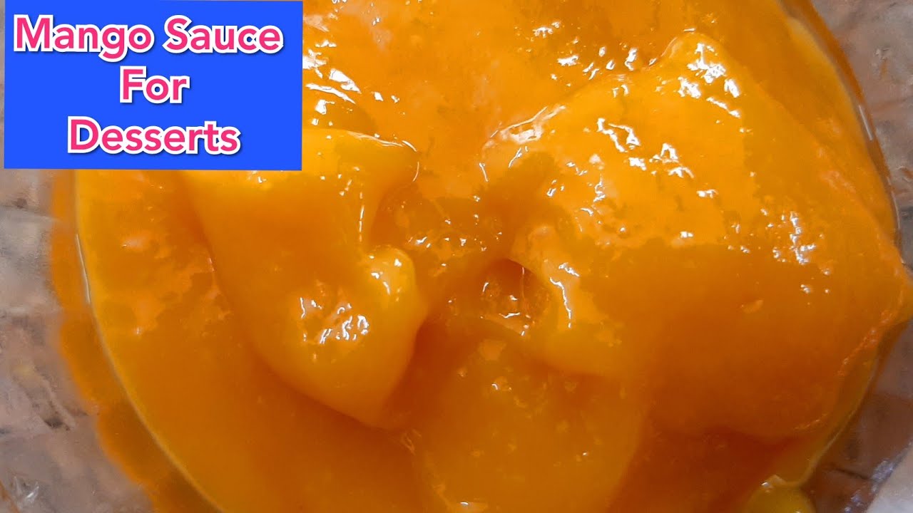Mango Sauce recipe for Desserts!! How to make Mango Sauce at home