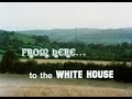 Roots of the Scots-Irish - 'From Here to the White House'.