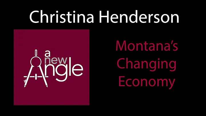 Christina Henderson on Montana's changing economy