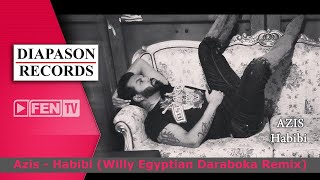 AZIS - Habibi (Willy Egyptian Daraboka Remix)