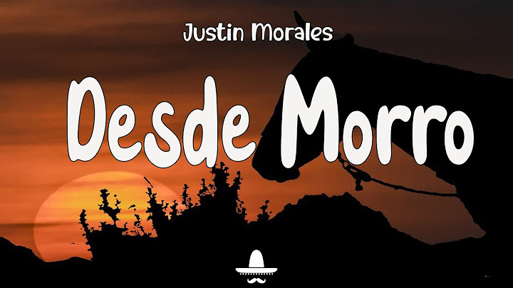 Justin Morales - Desde Morro (Letra) | Baila Me