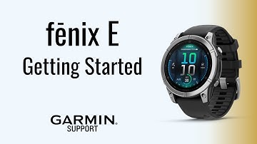fēnix® E | Getting Started | Garmin Support