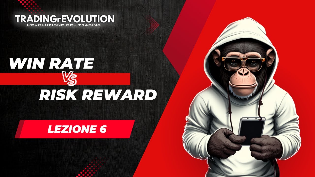 Win rate Vs Risk Reward - Lezione 6 - YouTube