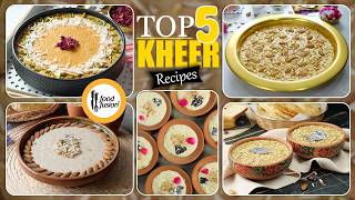 Top 5 Kheer Recipes By Food Fusion