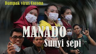Covid 19 Corona Virus Sulawesi Utara Manado Jadi Sepi