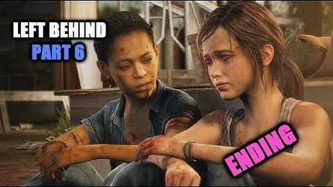 The Last of Us Left Behind Remastered Gameplay Walkthrough Part 6 Ending - The Enemy of my Enemy PS4