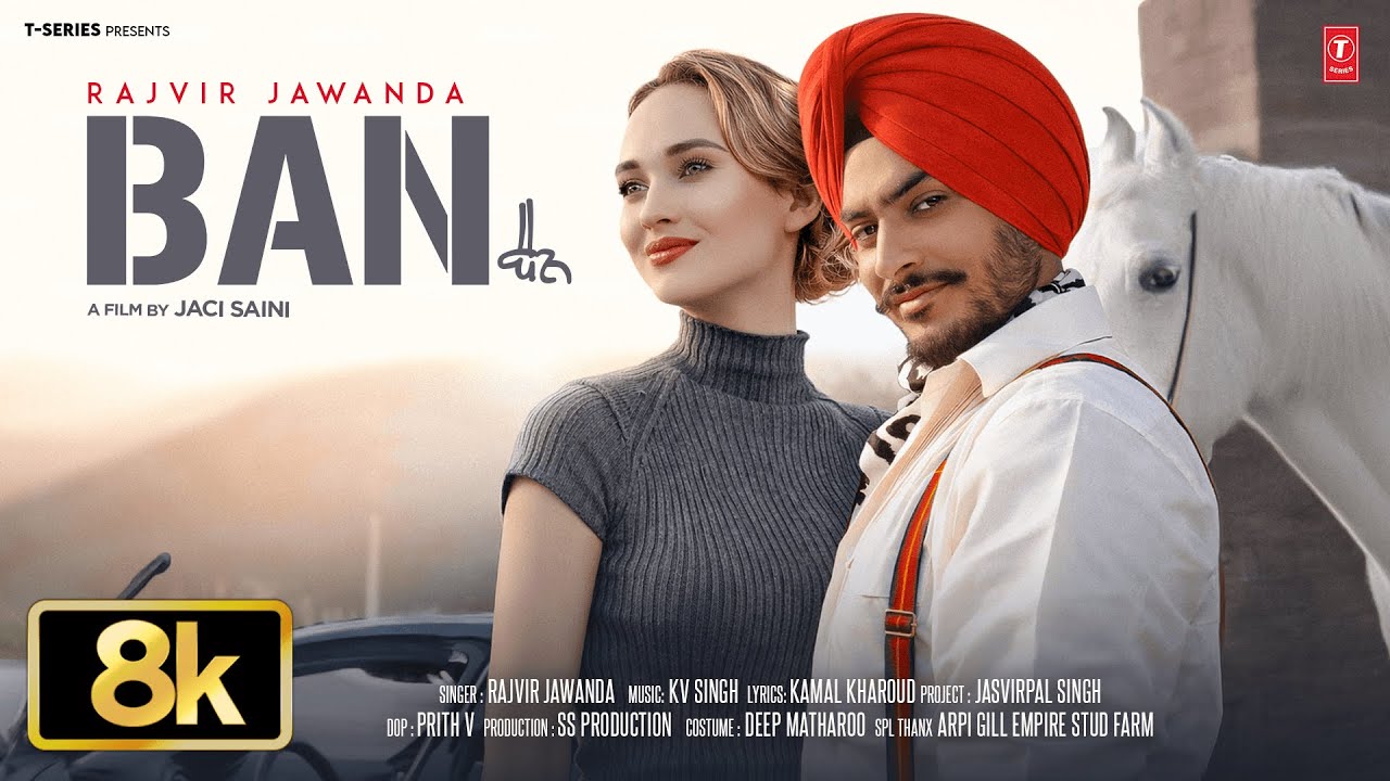 BAN 8K Video Song | RAJVIR JAWANDA | Viral Punjabi Songs 2026