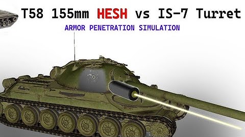 T58 HESH vs IS-7 turret | 155mm T152E5 HEP | Armor Penetration Simulation