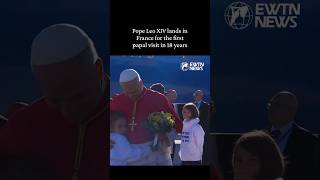 Pope Leo arrives in France for the first Papal Visit in 18 Years