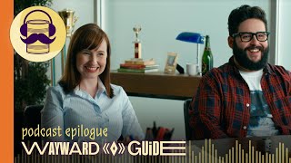 Epilogue | WAYWARD GUIDE Podcast