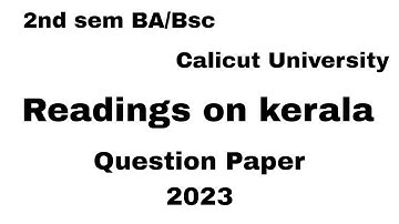 2nd sem BA/ BSc Calicut University Readings on Kerala question paper 2023 |