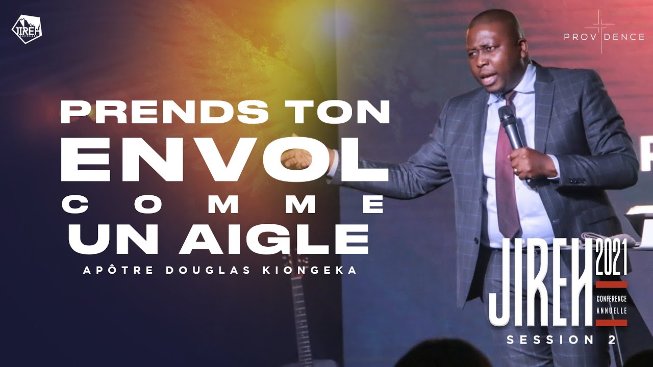 Douglas Kiongeka - JIREH 2021 -  Prends ton envol comme un aigle