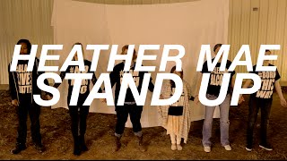 Video thumbnail of ""Stand Up" - Heather Mae (Official Music Video)"