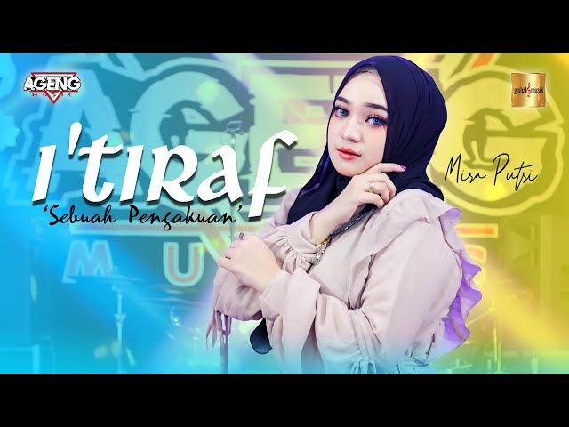 Mira Putri ft Ageng Music - I’Tiraf (Sebuah Pengakuan) (Official Live Music) class=