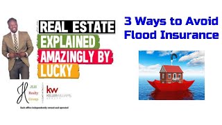 3 Ways To Avoid Paying Flood Insurance || Real Estate Explained #191
