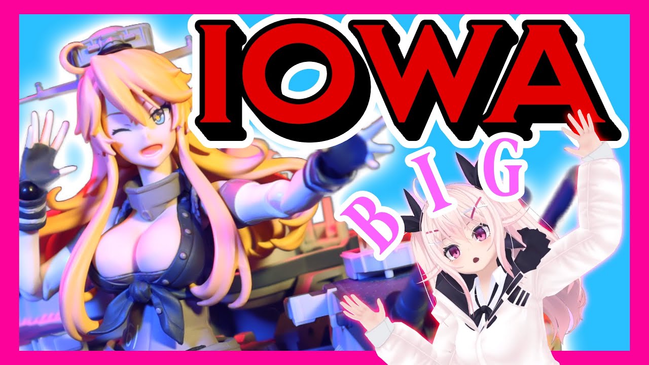 Iowa has BIG GUNS! KanColle Iowa figma Unboxing & Review, Good