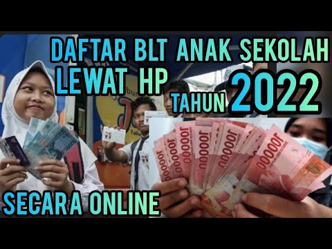 CARA DAFTAR BLT ANAK SEKOLAH SECARA ONLINE LEWAT HP TAHUN 2022