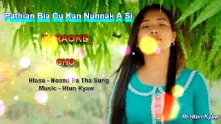 Pathian Bia Cu Kan Nunnak A Si II karaoke by Htun Kyaw