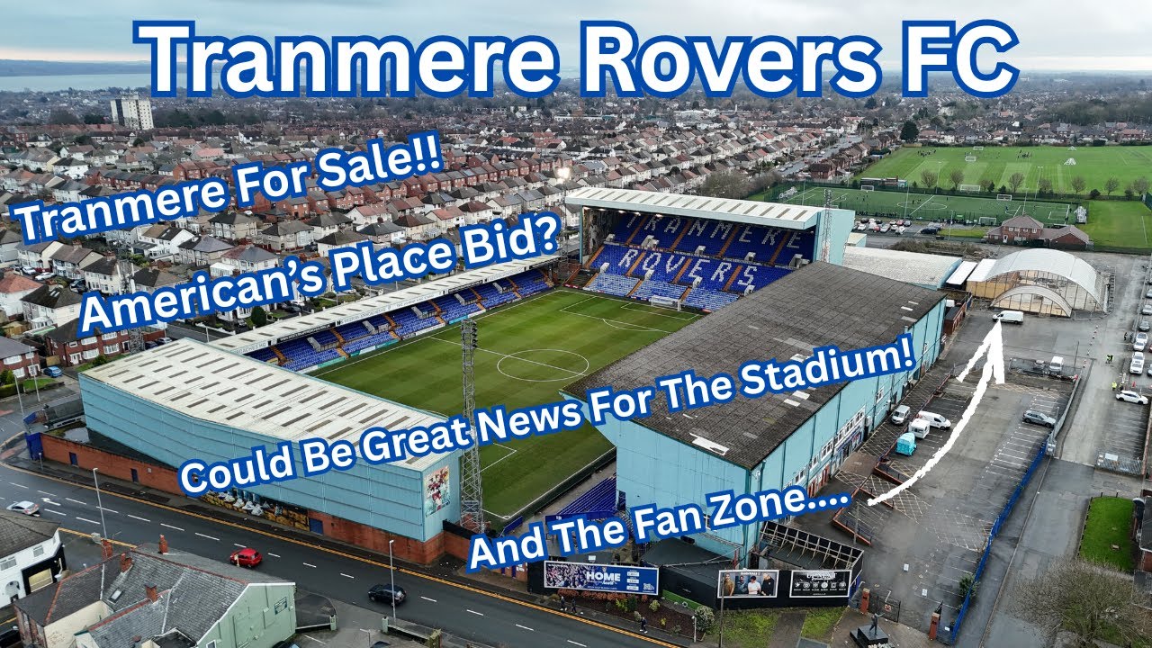 Tranmere Rovers FC FOR SALE.. Good News For The Stadium?