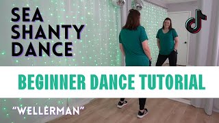 SEA SHANTY DANCE ☘️ &quot;Wellerman&quot; ☘️ TikTok (BEGINNER DANCE TUTORIAL) ☘️ Back-view &amp; Step-by-Step! ☘️