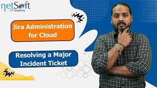 Jira Administration for Cloud - Resolving a Major Incident Ticket - Lab 46