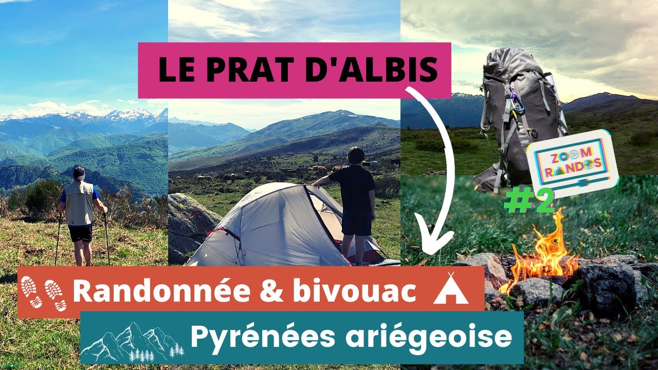 Randonnée & Bivouac au Prat d'Albis| Pyrénées ariégeoises