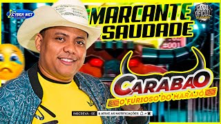 🟥 CARABAO ( DJ MOYSES ) SAUDADE E MARCANTE - CARABAO AS MACHUCANTES 2023
