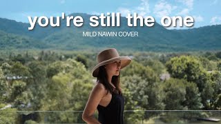 You're Still The One - Shania Twain (Wedding Version) [Lyric Video] | Mild Nawin