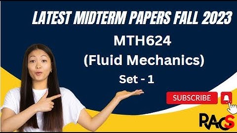 MTH642 (Fluid Mechanics) Midterm Paper Fall 2023 - Set 1 -  With Tips For Exam Preparation