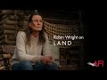 Land Director/Actor Robin Wright on Her Film