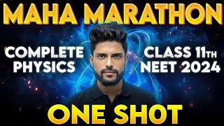 Maha Marathon Complete Physics Class 11Th One Shot Neet 2024 By Prateek Jain Sir