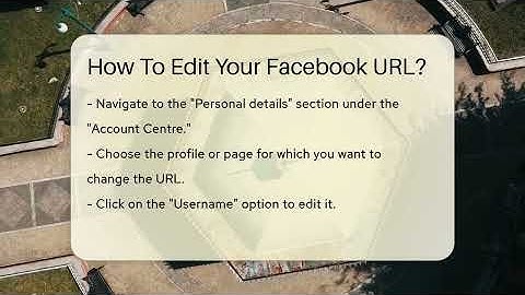 How To Edit Your Facebook URL? - Everyday-Networking