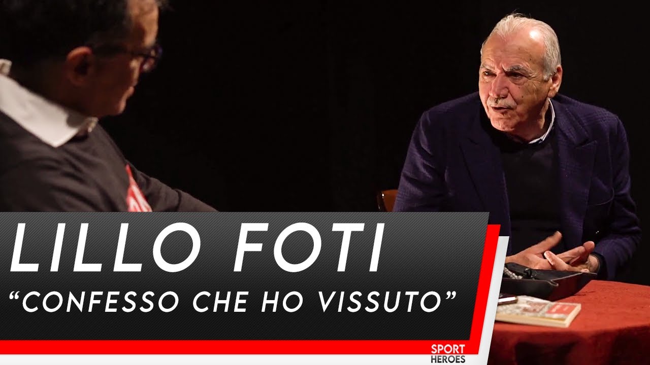 LILLO FOTI - CONFESSO CHE HO VISSUTO - Parte 1 || SPORT HEROES