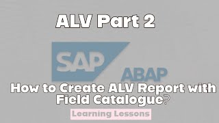 SAP ABAP Class 22 || ALV Report Part 2 || Learning Lessons