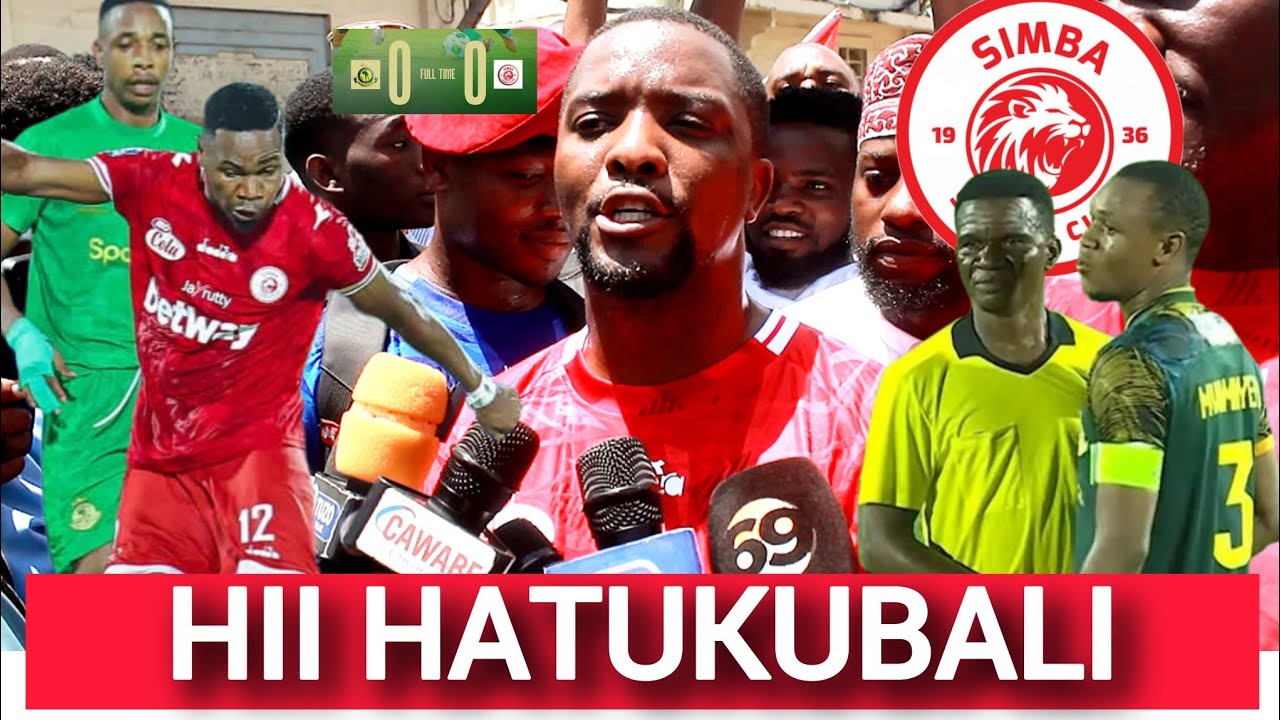 AHMED ALLY ACHAFUKWA AFICHUA YOTE YALIYOFANYIKA KATIKA DERBY | HATUKUBALI