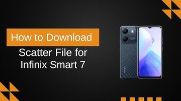 Download Scatter File for Infinix Smart 7 Quickly & Free | FlashYet Guide